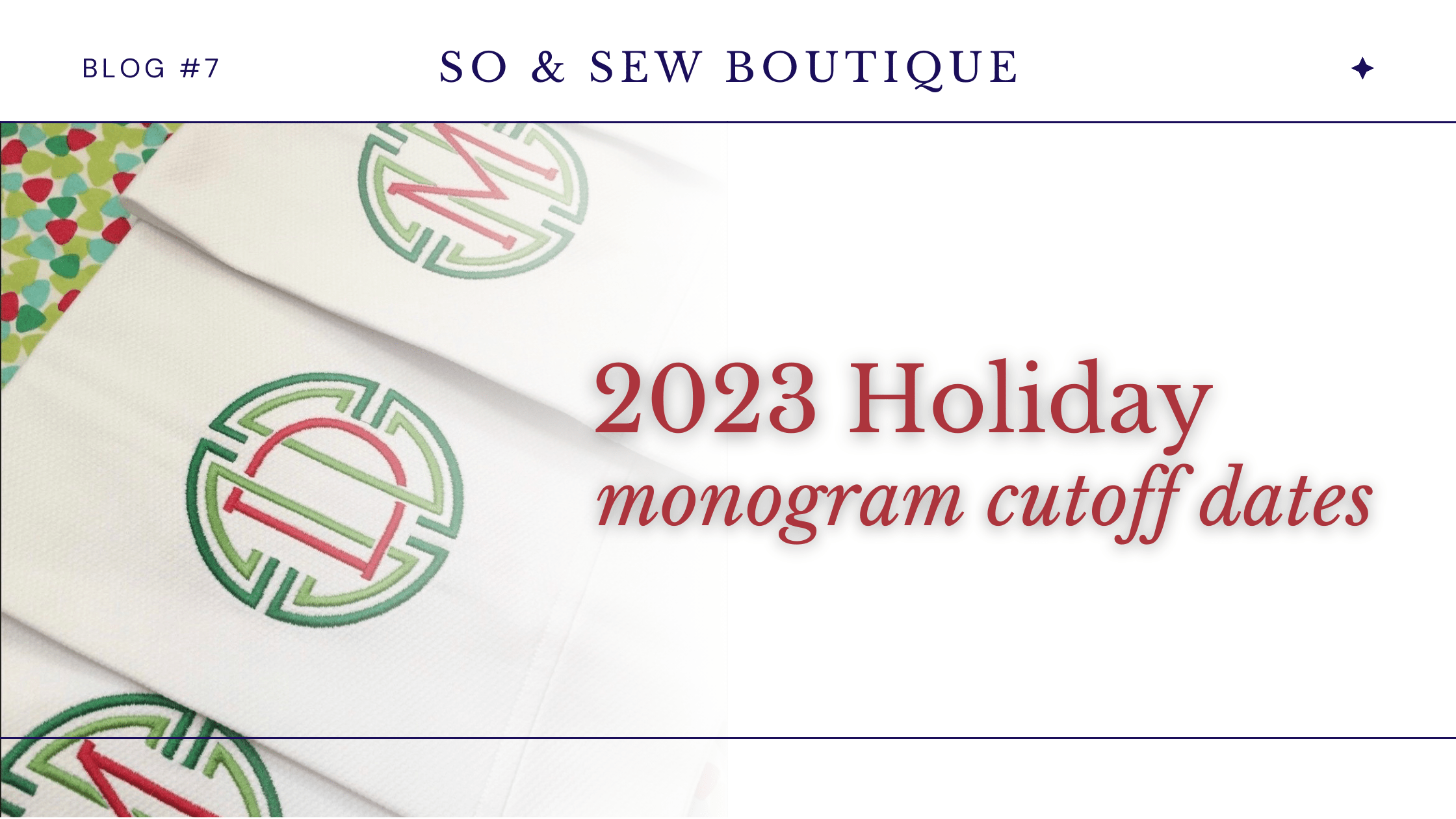 Monogram Cutoff Dates for Christmas Delivery So & Sew Boutique