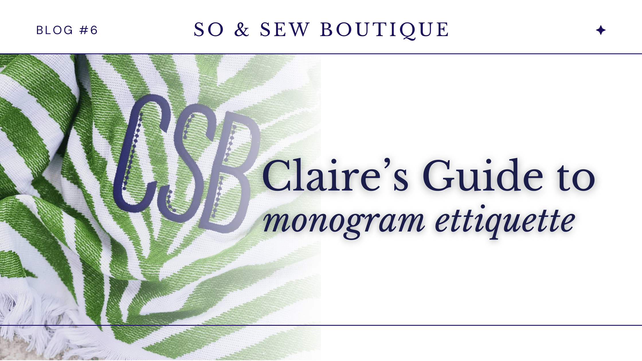 Claire's Monogram Etiquette Guide - So & Sew Boutique