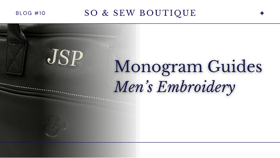 Men's Names & Monograms - So & Sew Boutique