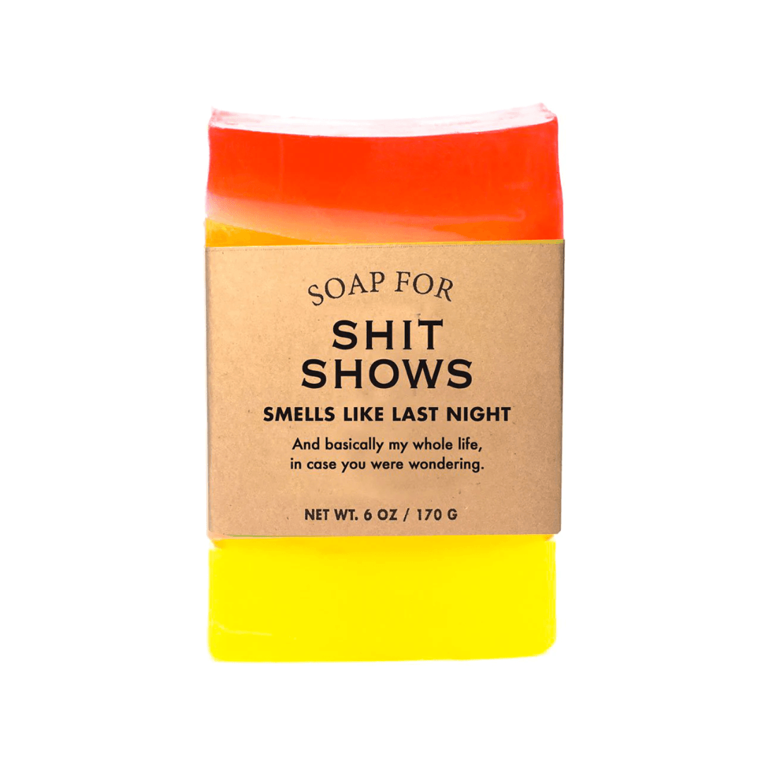 Soap for Shit Shows - So &amp; Sew Boutique